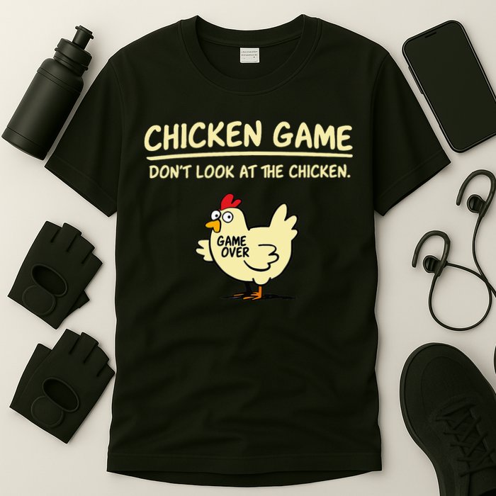 Chicken Game Don't Look At The Chicken Funny Game Over T-Shirt