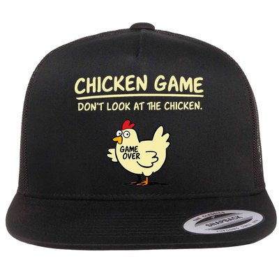 Chicken Game Don't Look At The Chicken Funny Game Over Flat Bill Trucker Hat