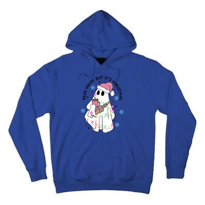 Cute Ghost Dead Inside But ItS Christmas Coffee Lovers Great Gift Tall Hoodie