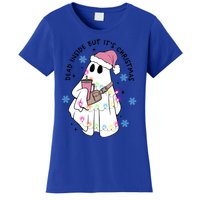 Cute Ghost Dead Inside But ItS Christmas Coffee Lovers Great Gift Women's T-Shirt