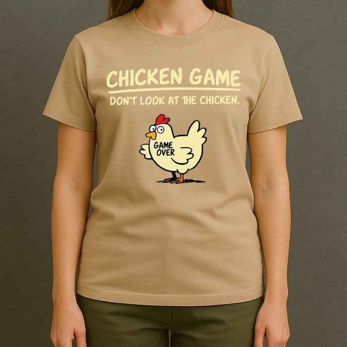 Chicken Game Dont Look At The Chicken Funny Game Over Gift T-Shirt