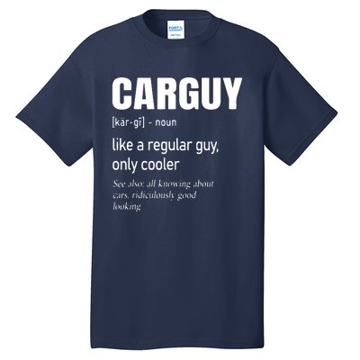 Car Guy Definition Mechanic Auto Racing Men Tall T-Shirt