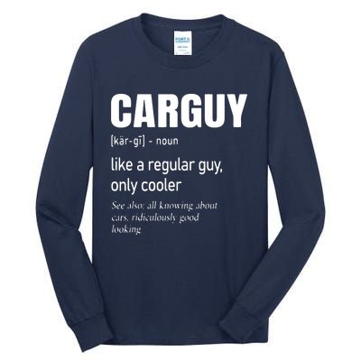 Car Guy Definition Mechanic Auto Racing Men Tall Long Sleeve T-Shirt