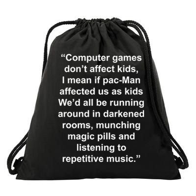 Computer Games Don't Affect Drawstring Bag