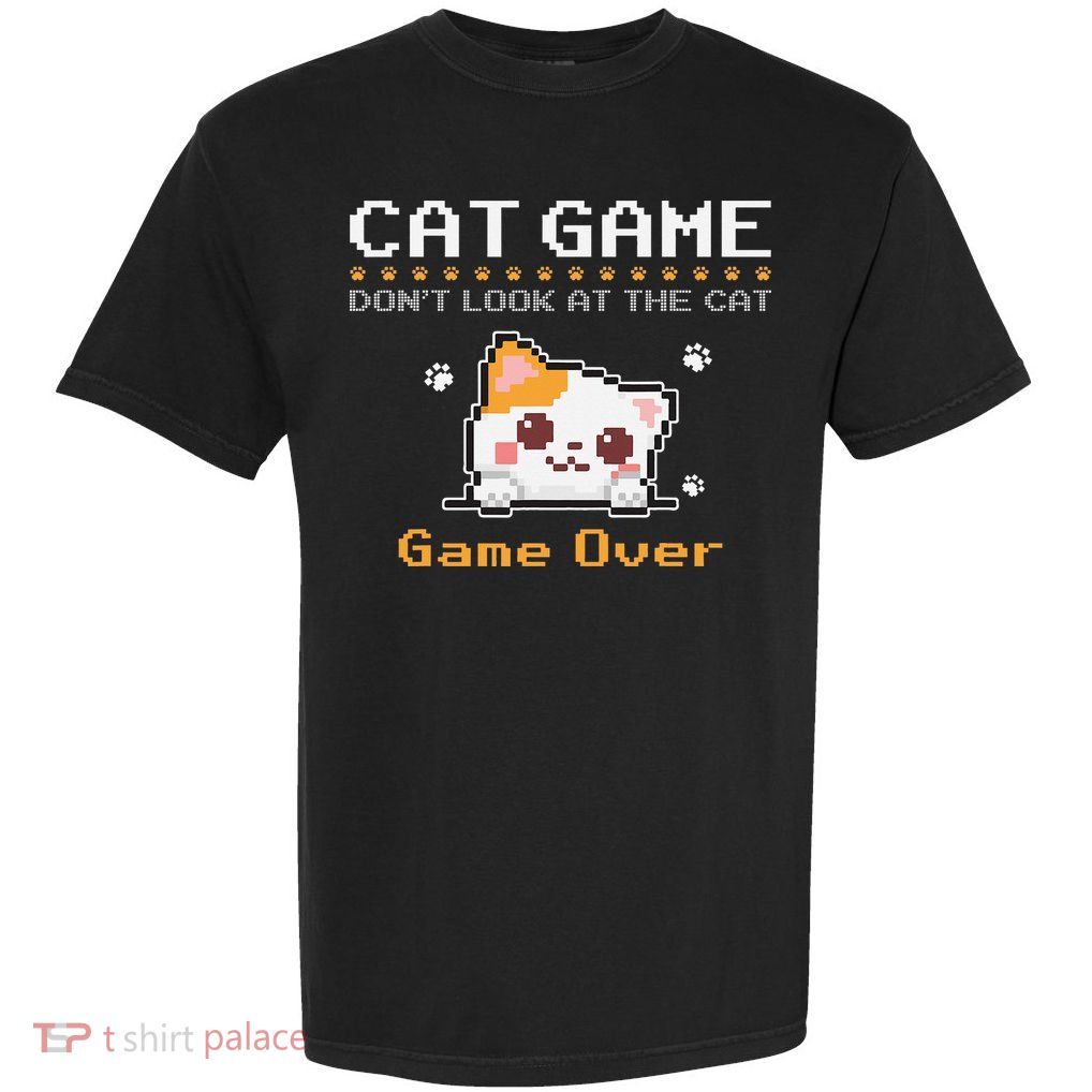 Cat Game Dont Look At The Cat Funny Gamer Pixel Art Garment-Dyed Heavyweight T-Shirt