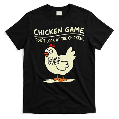 Chicken Game Don't Look At Chicken T-Shirt