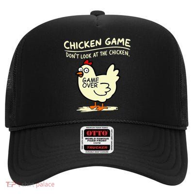 Chicken Game Don't Look At Chicken High Crown Mesh Back Trucker Hat