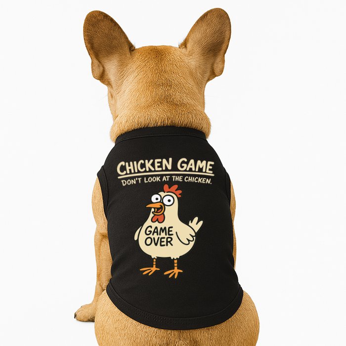 Chicken Game Dont Look At The Chicken Funny Chicken Doggie Tank