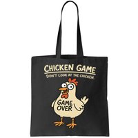 Chicken Game Dont Look At The Chicken Funny Chicken Bag