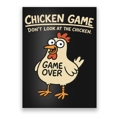 Chicken Game Dont Look At The Chicken Funny Chicken Poster
