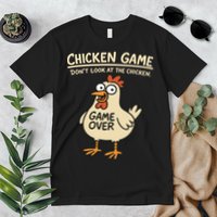 Chicken Game Dont Look At The Chicken Funny Chicken Premium T-Shirt