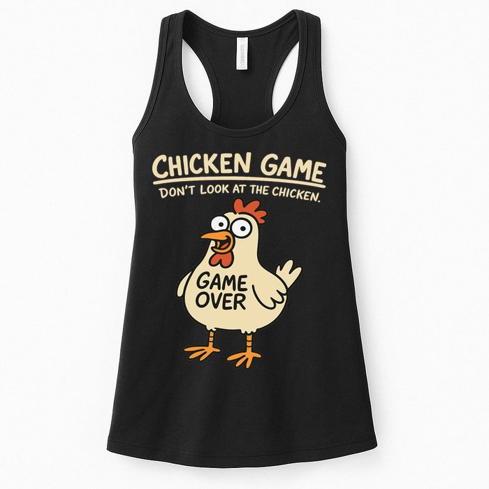 Chicken Game Dont Look At The Chicken Funny Chicken Womens Tank Top