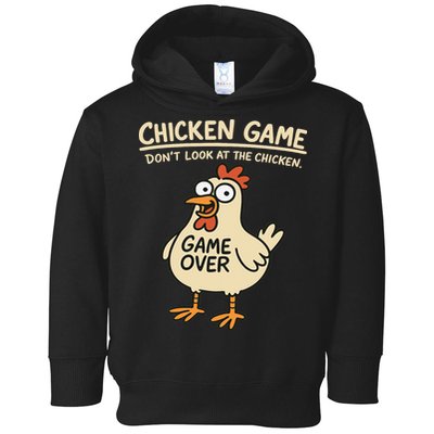 Chicken Game Dont Look At The Chicken Funny Chicken Toddler Hoodie