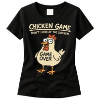 Chicken Game Dont Look At The Chicken Funny Chicken Womens T-Shirt