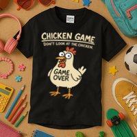 Chicken Game Dont Look At The Chicken Funny Chicken Kids T-Shirt