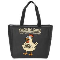 Chicken Game Dont Look At The Chicken Funny Chicken Zip Tote Bag