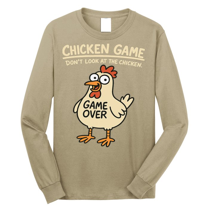 Chicken Game Dont Look At The Chicken Funny Chicken Long Sleeve Shirt