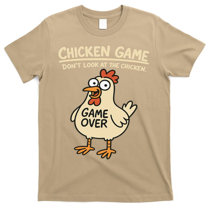 Chicken Game Dont Look At The Chicken Funny Chicken T-Shirt