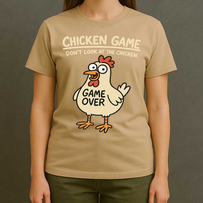 Chicken Game Dont Look At The Chicken Funny Chicken T-Shirt