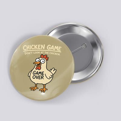 Chicken Game Dont Look At The Chicken Funny Chicken Button
