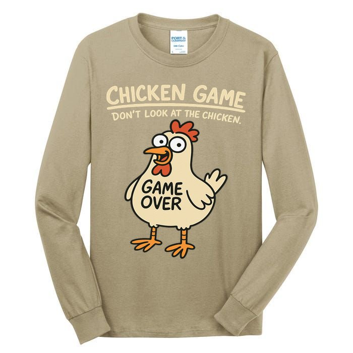 Chicken Game Dont Look At The Chicken Funny Chicken Tall Long Sleeve T-Shirt