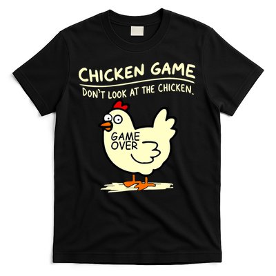 Chicken Game Don't Look At Chicken T-Shirt