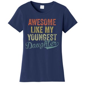 Cool Girl Dad Awesome Like My Youngest Daughter Women's T-Shirt