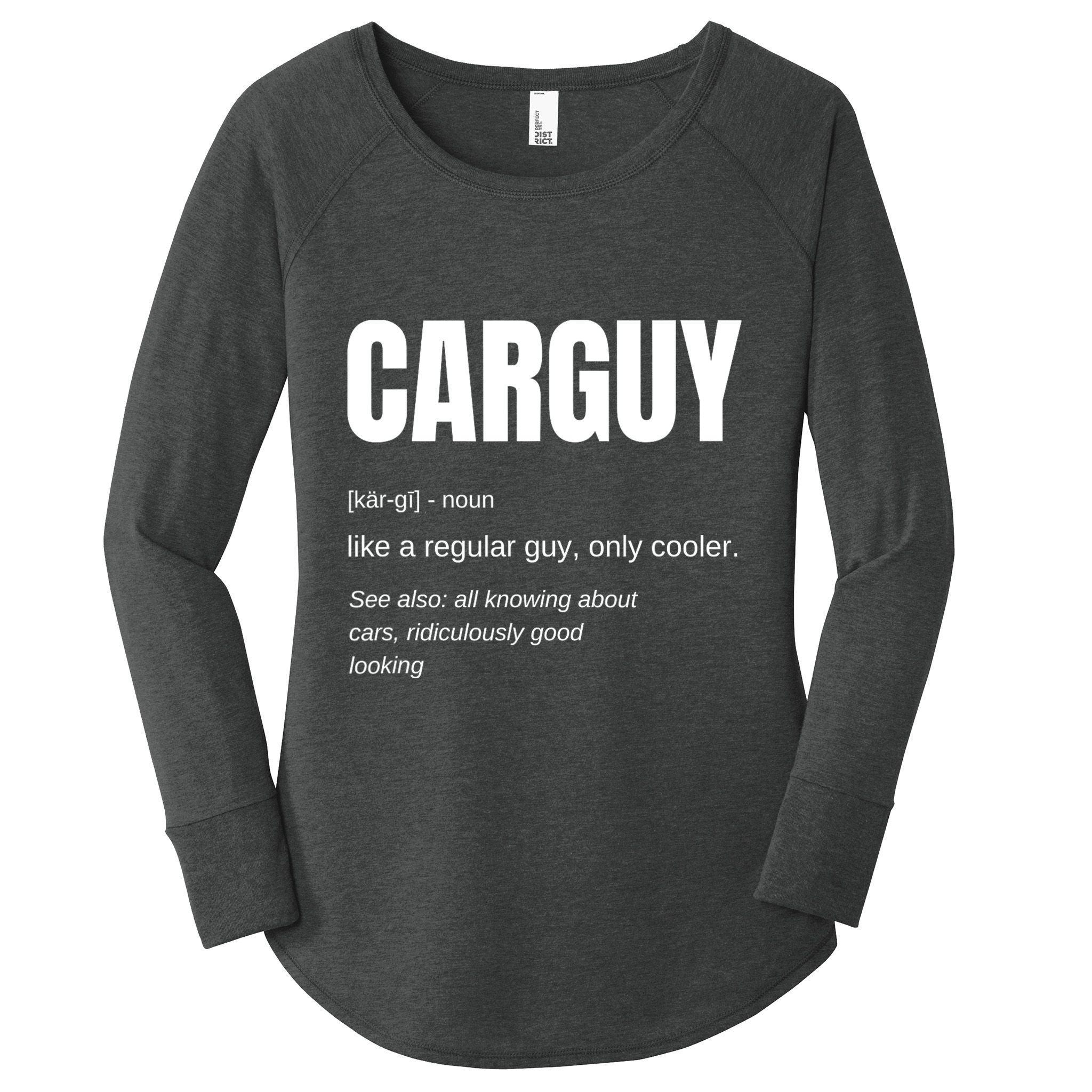Car Guy Definition Women's Perfect Tri Tunic Long Sleeve Shirt