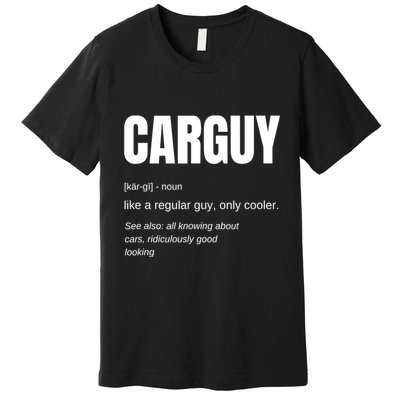 Car Guy Definition Premium T-Shirt