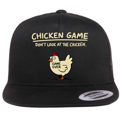Chicken Game Don't Look At The Chicken Funny Chicken Flat Bill Trucker Hat