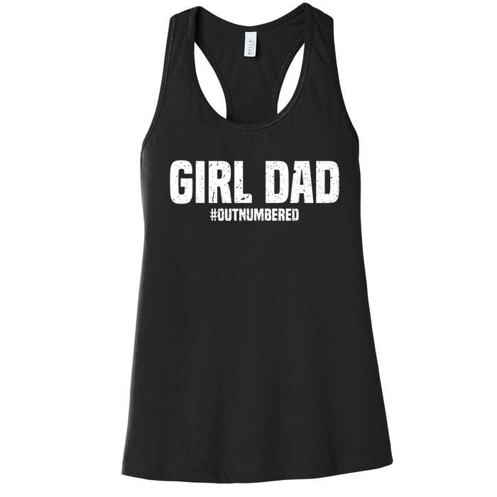 Cool Girl Dad For  Father Super Proud Dad Outnumbered Dad Women's Racerback Tank