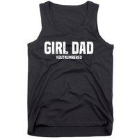 Cool Girl Dad For  Father Super Proud Dad Outnumbered Dad Tank Top