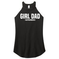 Cool Girl Dad For  Father Super Proud Dad Outnumbered Dad Women's Perfect Tri Rocker Tank