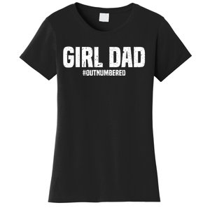 Cool Girl Dad For  Father Super Proud Dad Outnumbered Dad Women's T-Shirt