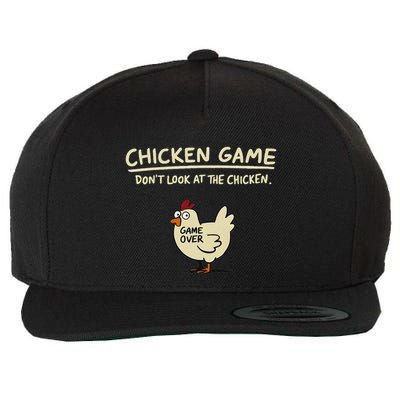 Chicken Game DonT Look At The Chicken Funny Chicken Wool Snapback Cap