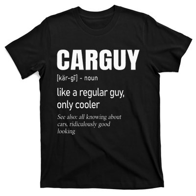 Car Guy Definition Mechanic & Auto Racing T-Shirt