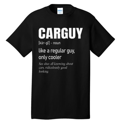 Car Guy Definition Mechanic & Auto Racing Tall T-Shirt