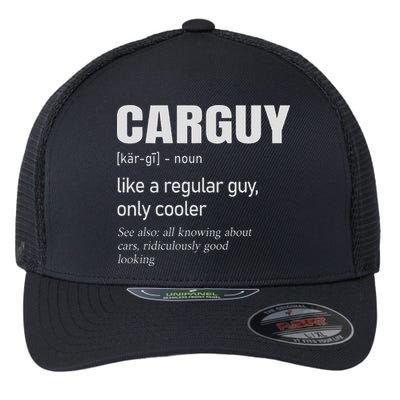 Car Guy Definition Mechanic & Auto Racing Flexfit Unipanel Trucker Cap