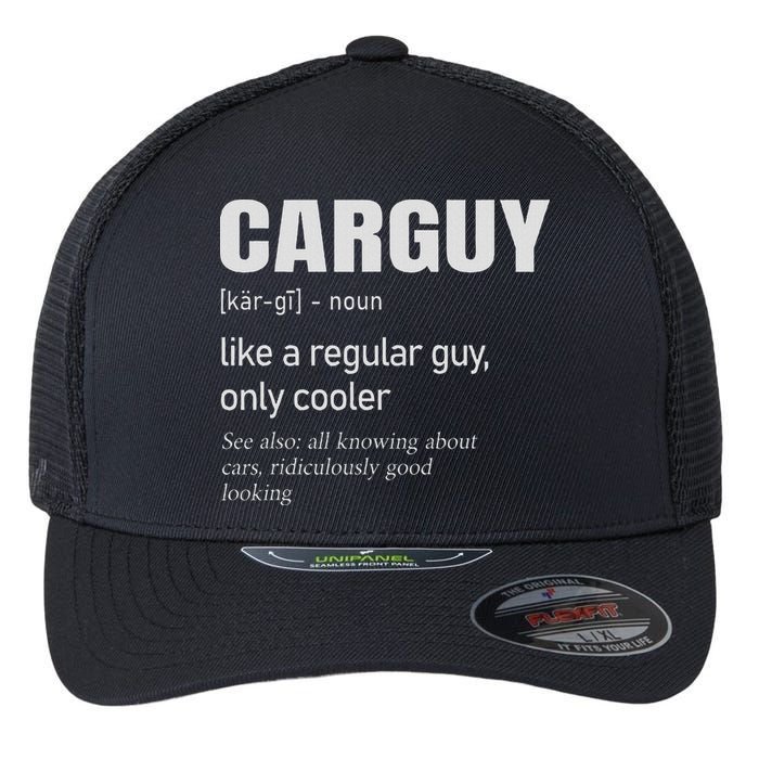 Car Guy Definition Mechanic & Auto Racing Flexfit Unipanel Trucker Cap