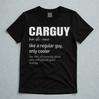 Car Guy Definition Mechanic & Auto Racing T-Shirt