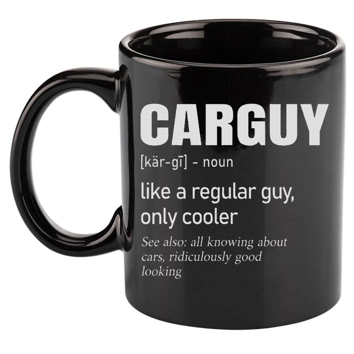 Car Guy Definition Mechanic & Auto Racing 11oz C Handle Ceramic Mug