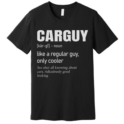 Car Guy Definition Mechanic & Auto Racing Premium T-Shirt