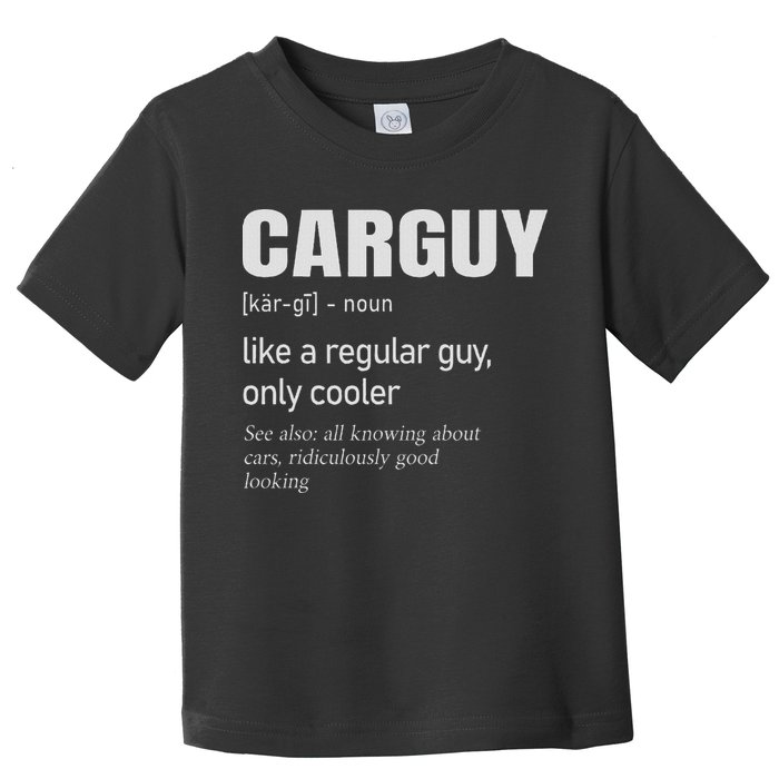 Car Guy Definition Mechanic & Auto Racing Toddler T-Shirt
