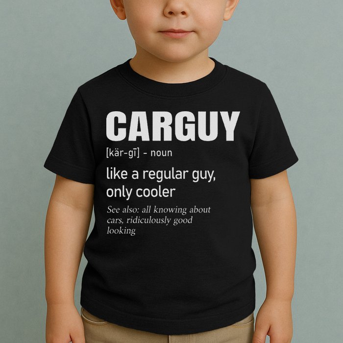 Car Guy Definition Mechanic & Auto Racing Toddler T-Shirt
