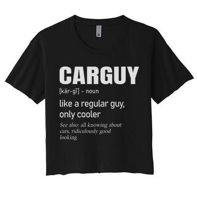 Car Guy Definition Mechanic & Auto Racing Women's Crop Top Tee