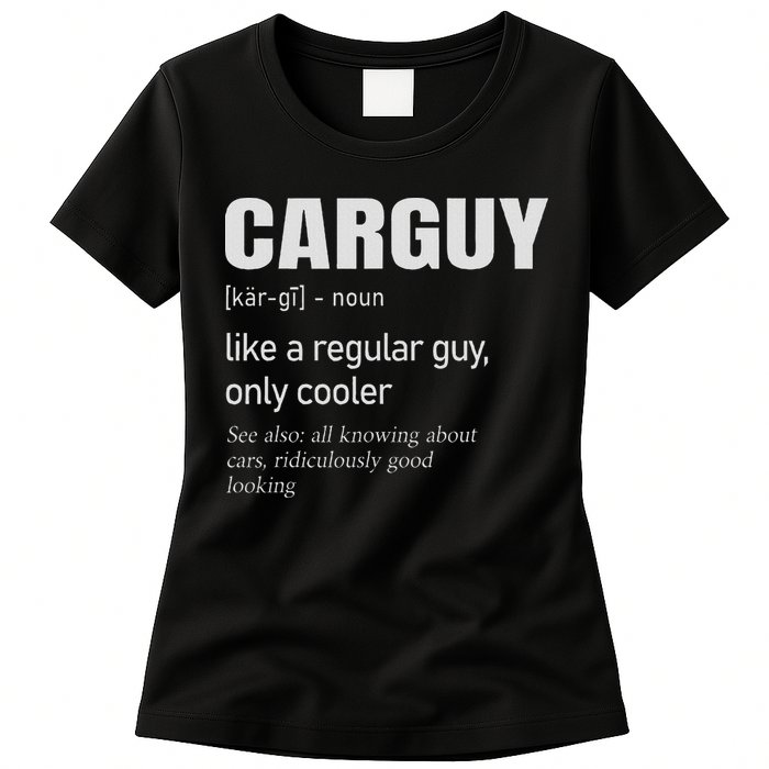 Car Guy Definition Mechanic & Auto Racing Womens T-Shirt
