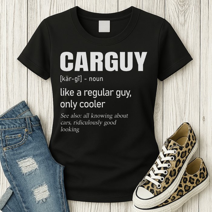 Car Guy Definition Mechanic & Auto Racing Womens T-Shirt