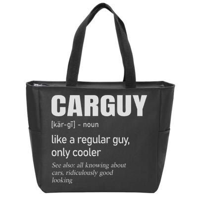 Car Guy Definition Mechanic & Auto Racing Zip Tote Bag