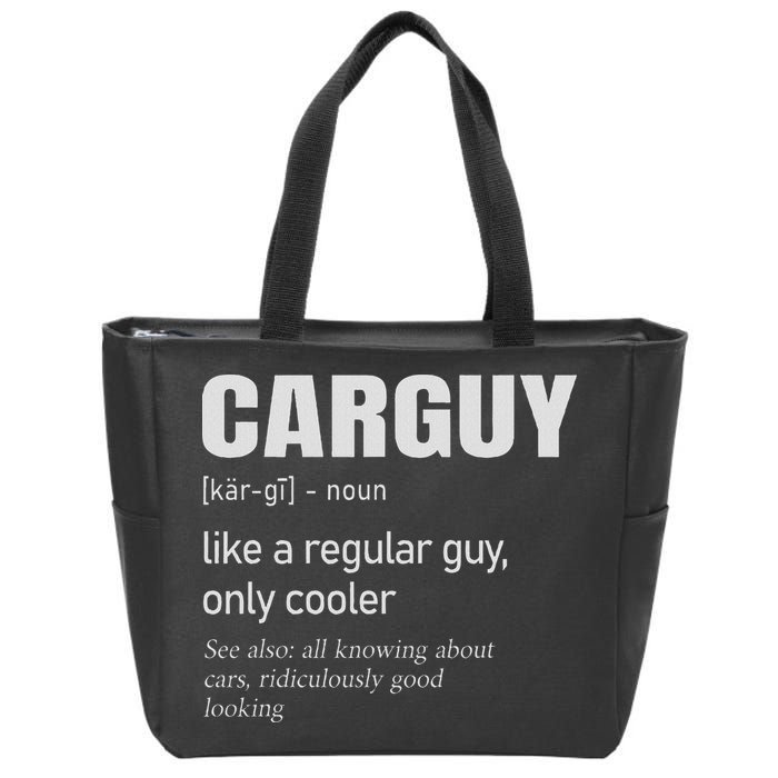 Car Guy Definition Mechanic & Auto Racing Zip Tote Bag