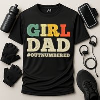 Cool Girl Dad For Father Super Proud Dad Outnumbered Dad Cooling Performance Crew T-Shirt